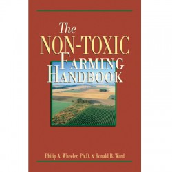 The Non-toxic Farming Handbook by Dr. Philip Wheeler